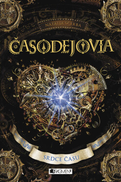 Časodejovia 2 - Srdce času - Natalja Ščerba