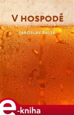 V hospodě - Jaroslav Bálek e-kniha