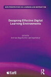 Designing Effective Digital Learning Environments - Andreas Gegenfurtner