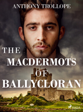 The Macdermots of Ballycloran - Anthony Trollope - e-kniha