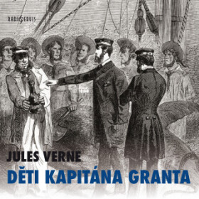 Děti kapitána Granta - Jules Verne - audiokniha
