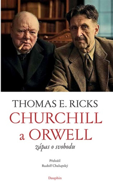 Churchill a Orwell - Zápas o svobodu