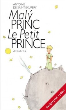 Malý princ dvojjazyčné vydání Antoine de Saint-Exupéry