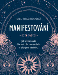 Manifestování - Gill Thackray