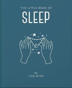 The Little Book of Sleep - Lisa Dyer