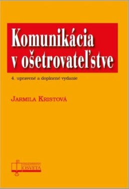 Komunikácia ošetrovateľstve Jarmila Kristová