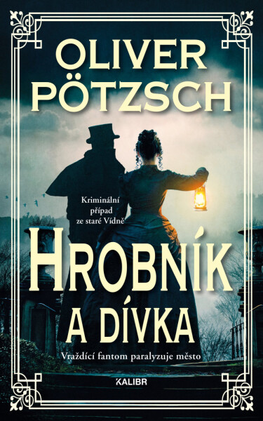 Hrobník 2: Hrobník a dívka - Oliver Pötzsch