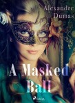 A Masked Ball - Alexandre Dumas - e-kniha