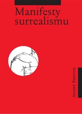 Manifesty surrealismu - André Breton