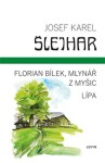 Florian Bílek, mlynář Myšic Lípa