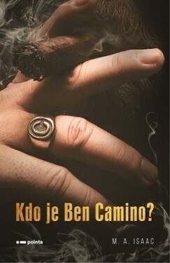 Kdo je Ben Camino? - M. A. Isaac - e-kniha