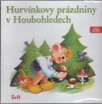 Hurvínkovy prázdniny v Houbohledech - CD - Divadlo S + H