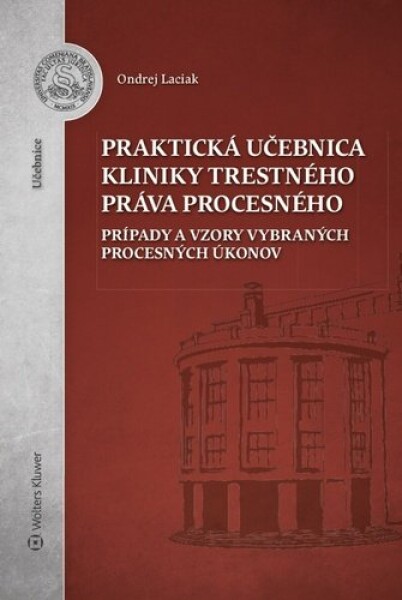 Praktická učebnica kliniky trestného práva procesného