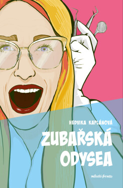 Zubařská odysea - Hedvika Kaplánová