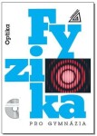 Fyzika pro gymnázia Optika + CD