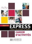 Objectif Express 1 (A1/A2) Cahier d´activités - Anne-Lyse Dubois