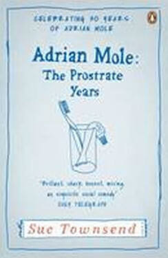 Adrian Mole: The Prostrate Years - Sue Townsendová