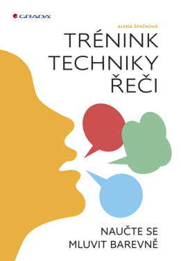 Trénink techniky řeči - Alena Špačková
