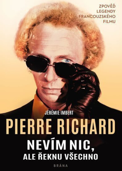 Nevím nic, ale řeknu všechno - Pierre Richard