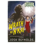 Wrath of N'kai: An Arkham Horror Novel