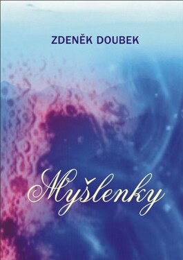 Myšlenky - Zdeněk Doubek