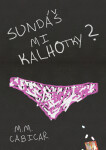 Sundáš mi kalhotky? - M. M. Cabicar