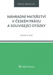 Náhradní mateřství českém právu související otázky