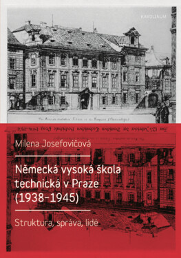 Německá vysoká škola technická v Praze (1938–1945) - Milena Josefovičová