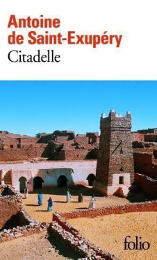 Citadelle - Antoine de Saint-Exupery