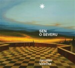 Sen severu Jaroslav Valečka