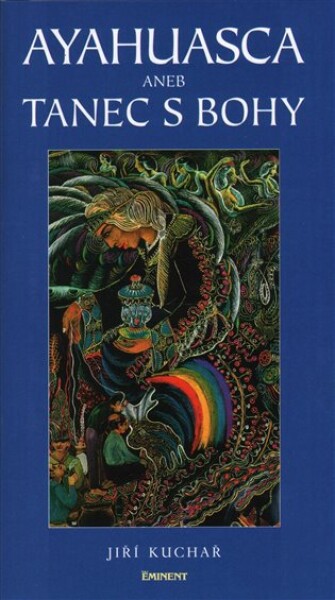 Ayahuasca aneb Tanec s Bohy