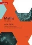 Collins AQA GCSE Maths Higher Practice Book: Use And Apply Standard Techniques (4th Edition) - Ellis Rob