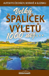 Velký špalíček výletů - 1000 nej... - Vladimír Soukup