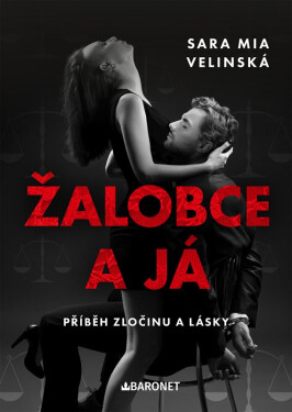 Žalobce a já - Sara Mia Velinská