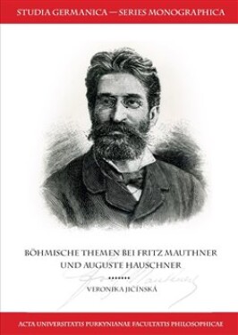 Böhmische Themen bei Fritz Mauthner und Auguste Hauschner Veronika Jičínská