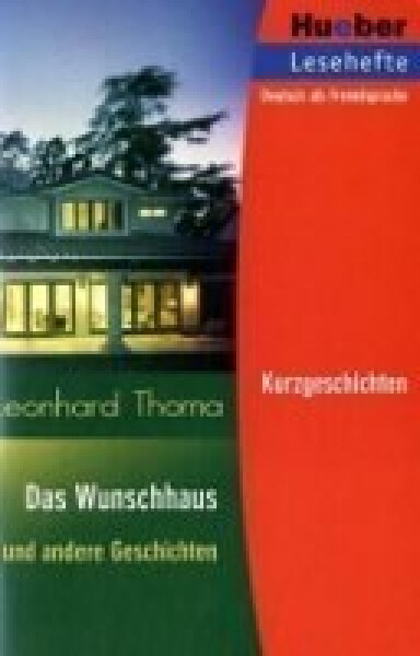 Hueber Hörbücher: Das Wunschhaus, Leseheft (B1) - Thoma, Leonhard