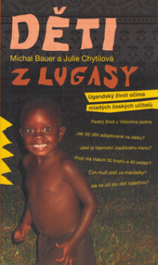 Děti z Lugasy (poškozená) - Michal Bauer, Julie Chytilová