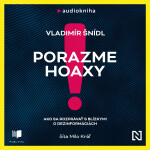 Porazme hoaxy! - Vladimír Šnídl - audiokniha