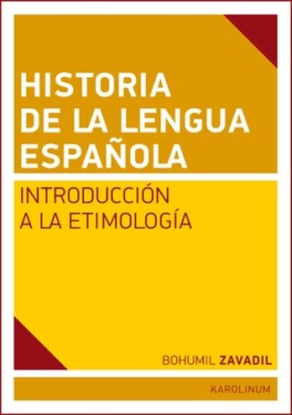 Historia de la lengua espaňola - Bohumil Zavadil - e-kniha