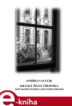 Krátký život úředníka. aneb Sociální úředník a jeho božská klientela - Ondřej Vaculík e-kniha