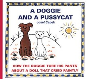 Doggie and How the Doggie tore his pants About doll that faintly Josef Čapek