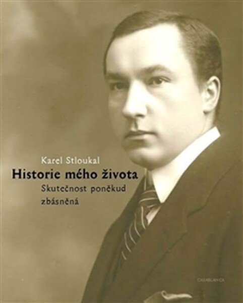 Historie mého života Karel Stloukal