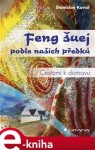 Feng šuej podle našich předků. Cestami k domovu - Stanislav Kovář e-kniha