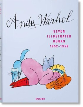 Andy Warhol. Seven Illustrated Books 1952–1959 Reuel Golden