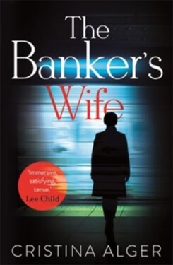 The Banker´s Wife - Cristina Alger