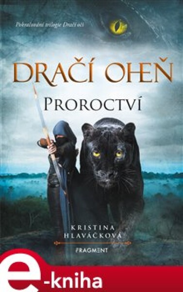 Dračí oheň - Proroctví - Kristina Hlaváčková e-kniha