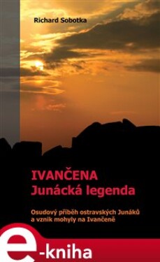 Ivančena – junácká legenda - Richard Sobotka e-kniha