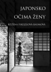 Japonsko očima ženy - Růžena Fikejzlová - Baumová