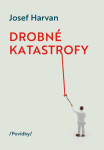 Drobné katastrofy Harvan