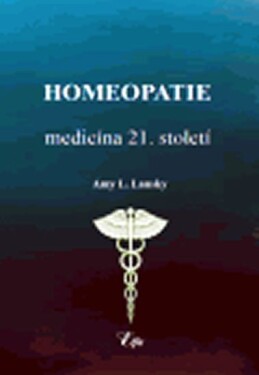 Homeopatie-medicína 21. století Amy Lansky